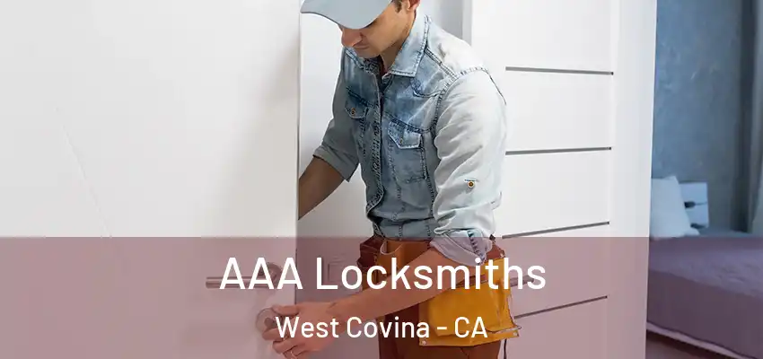 AAA Locksmiths West Covina - CA