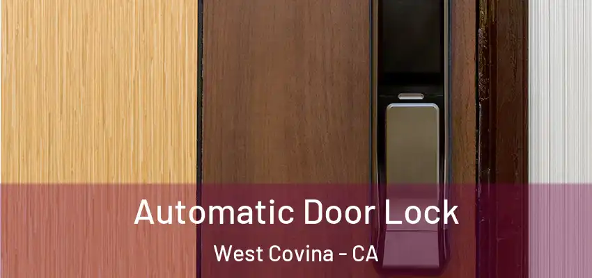 Automatic Door Lock West Covina - CA