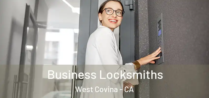 Business Locksmiths West Covina - CA
