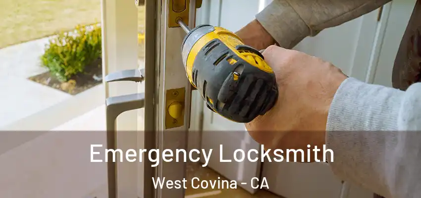  Emergency Locksmith West Covina - CA