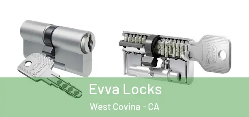 Evva Locks West Covina - CA