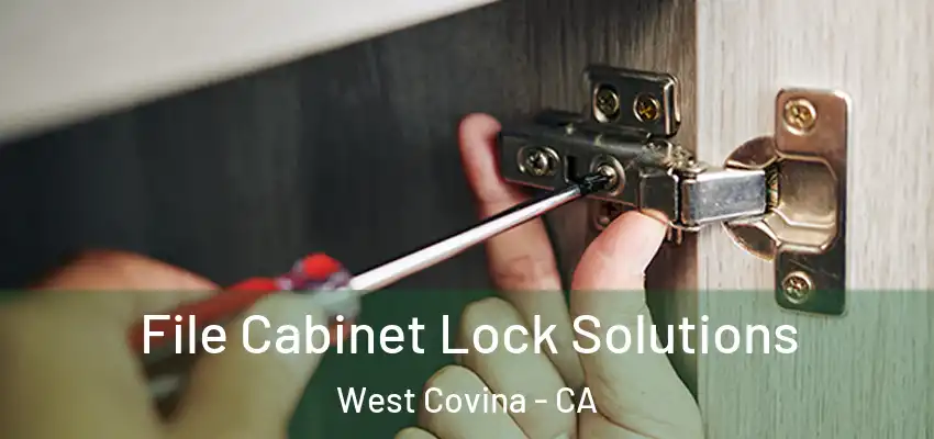  File Cabinet Lock Solutions West Covina - CA