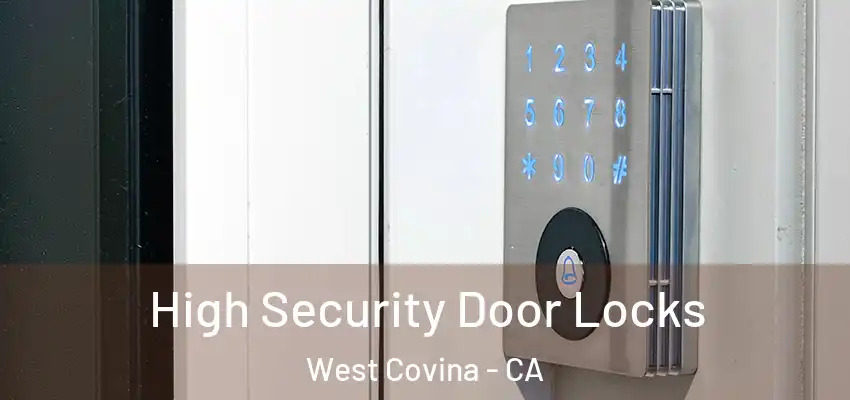  High Security Door Locks West Covina - CA