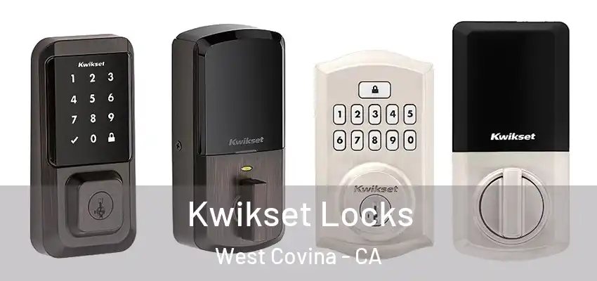 Kwikset Locks West Covina - CA