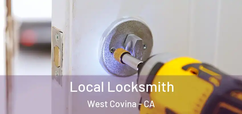 Local Locksmith West Covina - CA