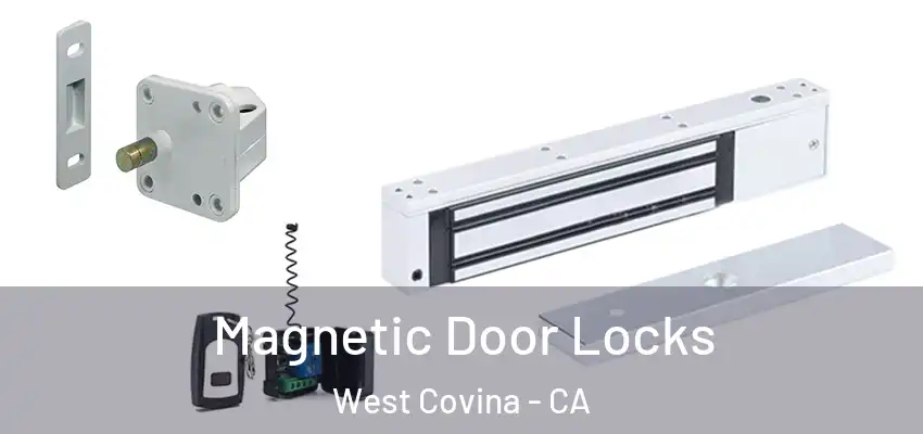 Magnetic Door Locks West Covina - CA