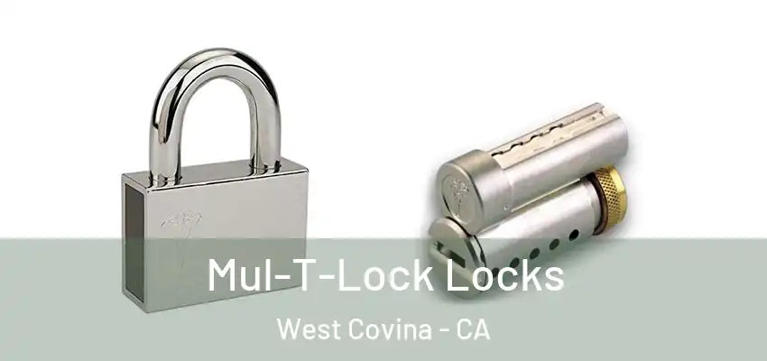 Mul-T-Lock Locks West Covina - CA