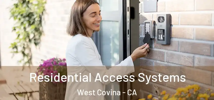  Residential Access Systems West Covina - CA