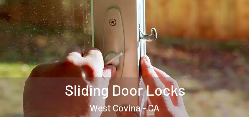 Sliding Door Locks West Covina - CA