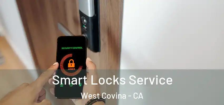  Smart Locks Service West Covina - CA